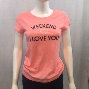 Peach Wound up t shirt “ weekend I love you”